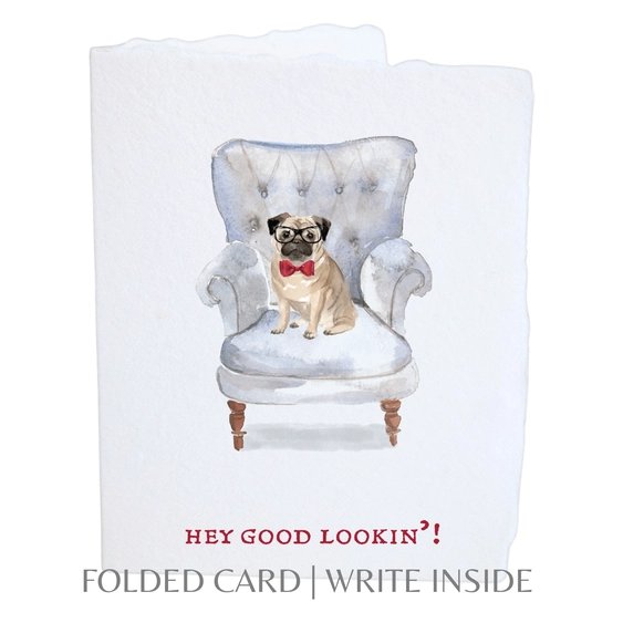 Front-"Hey Good Lookin'!" Greeting Card